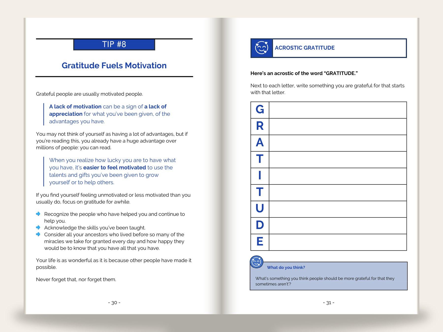 Self-help workbook spread: left page opens "TIP #8: Gratitude Fuels Motivation" in a blue banner over body copy with blue pull-quote blocks and arrow bullets; right page is an "Acrostic Gratitude" worksheet with a writing grid running down the letters of G-R-A-T-I-T-U-D-E and a "What do you think?" reflection callout.